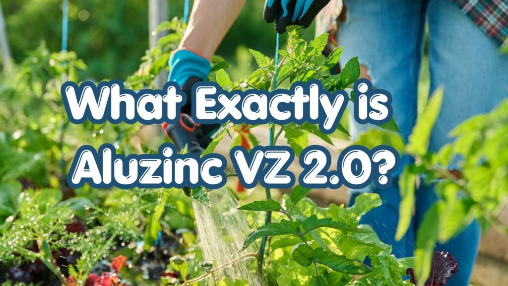 What Exactly is Aluzinc VZ 2.0?